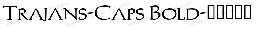 Trajans-Caps Bold字体转换